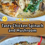 Chicken spinach and mushroom